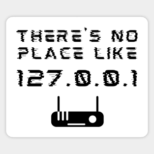 There's No Place Like 127.0.0.1 Developer Pun Sticker